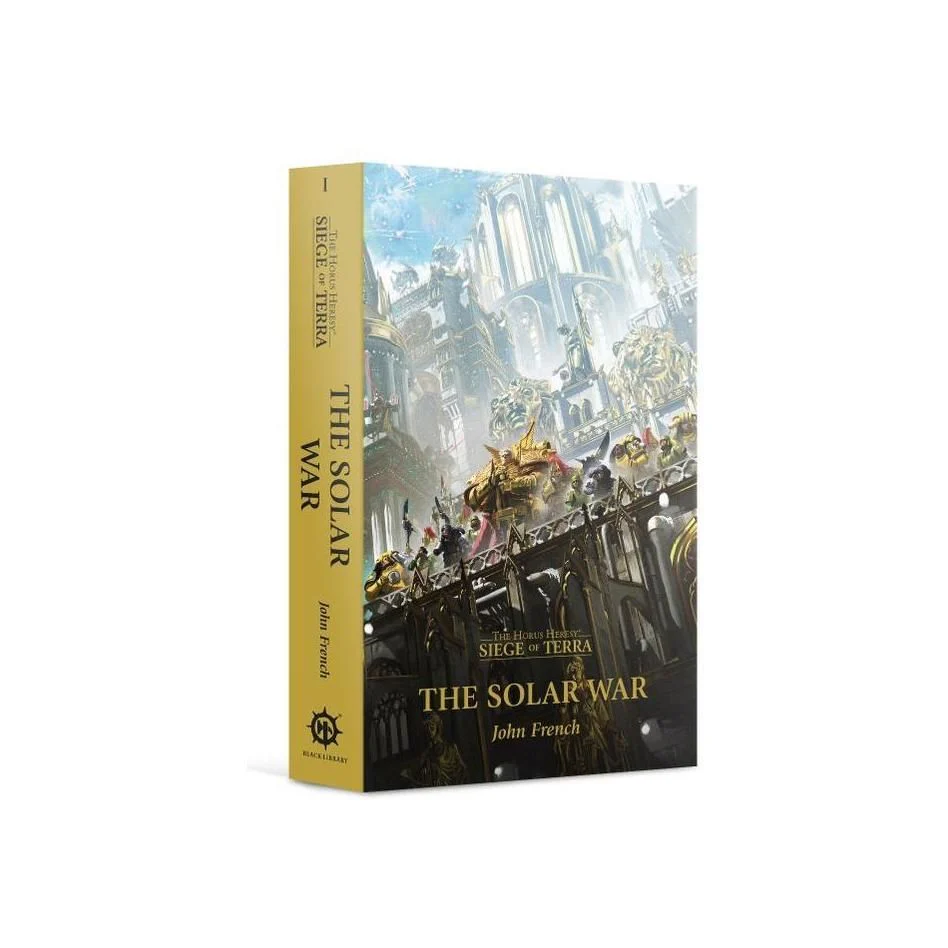 Warhammer: Solar War: The Horus Heresy: Siege of Terra Book 1 (PB)
